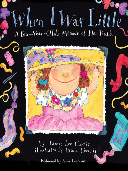 Title details for When I Was Little by Jamie Lee Curtis - Wait list